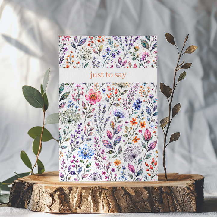 JUST TO SAY BOTANICAL ECO CARD - WILD BLOOM COLLECTION