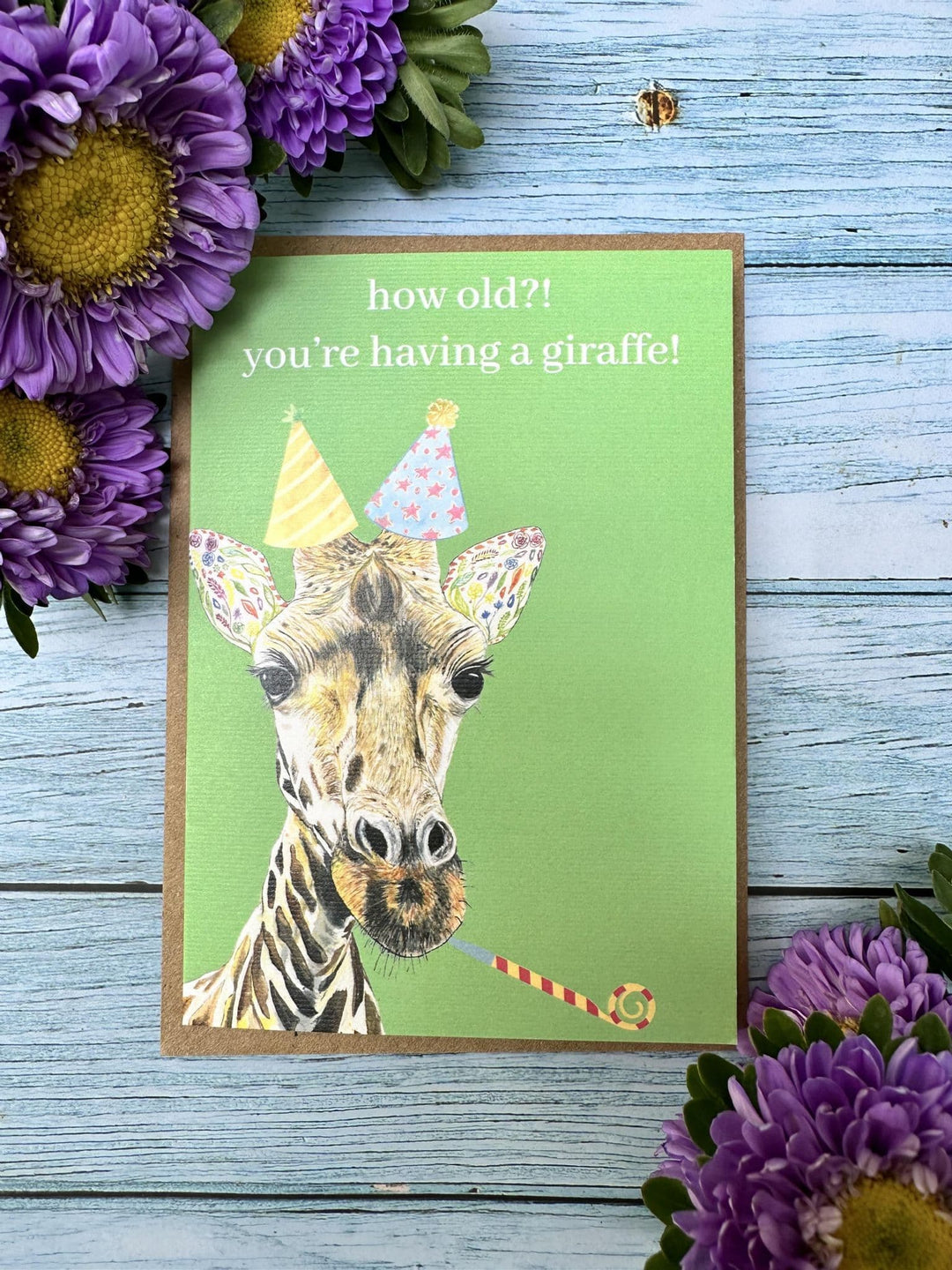 HOW OLD?  YOU'RE HAVING A GIRAFFE ECO-CARD